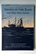 Cork County Library And Art Service / Smoke in the Rain and Other Stories (Large Paperback)