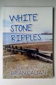 Brian Callan / White Stone Ripples (Large Paperback) image