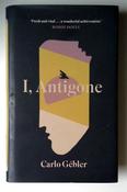 Carlo Gebler / I, Antigone (Hardback) image