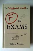 Richard Benson / The Wonderful World of F in Exams (Hardback) image