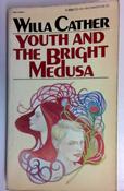 Willa Cather / Youth and the Bright Medusa (Vintage Paperback)