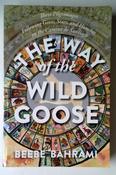 Beebe Bahrami / The Way of the Wild Goose (Large Paperback) image