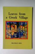 Beatrice Reid / Leaves from a Greek Village (Large Paperback)