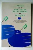 Forum For Peace And Reconciliation / Paths to a Political Settlement in Ireland: Policy Papers Submitted to the Forum for Peace and Reconciliation (Large Paperback) image