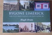 Hugh Oram - Bygone Limerick - The City &amp; County in days gone by  - PB Illustrated Mercier 2010
