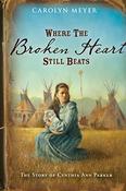Carolyn Meyer / Where the Broken Heart Still Beats (Large Paperback) image