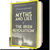Colum Kenny - Myths and Lies of the Irish Revolution - PB - BRAND NEW image