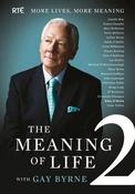 Gay Byrne - The Meaning Of Life 2 : More Lives, More Meaning - HB - 2014 image