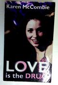 Karen McCombie / Love is the Drug (Older Edition Small Paperback)