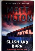 Matt Hilton / Slash and Burn (Older Edition Small Paperback)