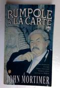 John Mortimer / Rumpole a La Carte (Older Edition Small Paperback) image