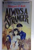 Margaret P. Kirk / Always a Stranger (Older Edition Small Paperback) image