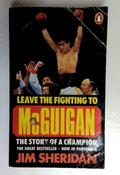 Jim Sheridan / Leave the Fighting to Mcguigan: The Official Biography of Barry Mcguigan (Older Edition Small Paperback) image