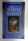 Peter Tremayne / The Subtle Serpent: A Mystery of Ancient Ireland (Older Edition Small Paperback)