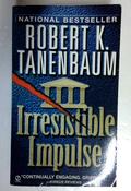 Robert K. Tanenbaum / Irresistable Impulse (Older Edition Small Paperback) image