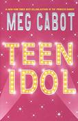 Meg Cabot / Teen Idol (Large Paperback) image