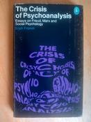 Erich Fromm - The Crisis of Psychoanalysis : Essays on Freud, Marx and Social Psychology  - Pelican PB  1973 (Originally 1970) image