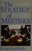 George David Kieffer / The strategy of meetings (Hardback)