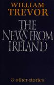 William Trevor / The News from Ireland and Other Stories (Hardback) image