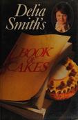 Delia Smith / Delia Smith's Book of Cakes (Hardback)