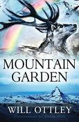 Will Ottley / Mountain garden (Hardback)