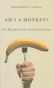 Francisco Jose Ayala / Am I a monkey? (Hardback)