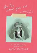 N.D. Stevenson / The Fire Never Goes Out (Hardback)