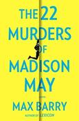 Max Barry / The 22 Murders of Madison May (Hardback) image