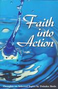 Diasaku Ikeda / Faith Into Action (Large Paperback)