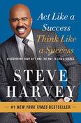 Steve Harvey / Act Like a Success, Think Like a Success (Large Paperback) image