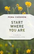 Pema Chodron / Start Where You Are (Large Paperback) image