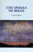 Ciaran Berry / The Sphere of Birds (Large Paperback) image