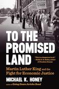 Michael K. Honey / To the Promised Land (Large Paperback)