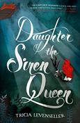 Tricia Levenseller / Daughter of the Siren Queen (Large Paperback)