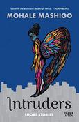 Mohale Mashigo / Intruders (Large Paperback)