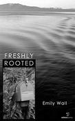 Emily Wall / Freshly Rooted (Large Paperback)