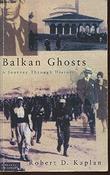 Robert D. Kaplan / Balkan Ghosts (Large Paperback)