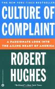 Robert Hughes / Culture of Complaint (Large Paperback)