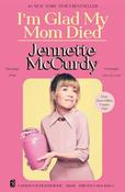Jennette McCurdy / I'm Glad My Mom Died (Large Paperback)