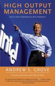 Andrew S. Grove / High Output Management