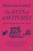 Malcolm Gaskill / The Ruin of Witches