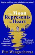 Pim Wangtechawat / The Moon Represents My Heart