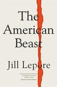 Jill Lepore / American Beast (Large Paperback)