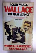 Roger Wilkes / Wallace: The Final Verdict (Older Edition Small Paperback)