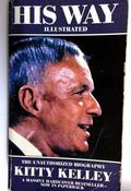 Kitty Kelley / His Way: Unauthorised Biography of Frank Sinatra (Older Edition Small Paperback)
