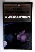 Lesley Grant-Adamson / A Life of Adventure (Older Edition Small Paperback) image