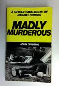 John Dunning / Madly Murderous (Older Edition Small Paperback)