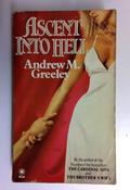 Andrew M. Greeley / Ascent Into Hell (Older Edition Small Paperback)