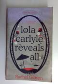 Rachel Gibson / Lola Carlyle Reveals All (Older Edition Small Paperback)