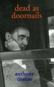 Anthony Cronin - Dead as Doornails - PB